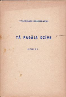 Tā pagāja dzīve