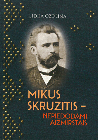 Mikus Skruzītis - nepiedodami aizmirstais